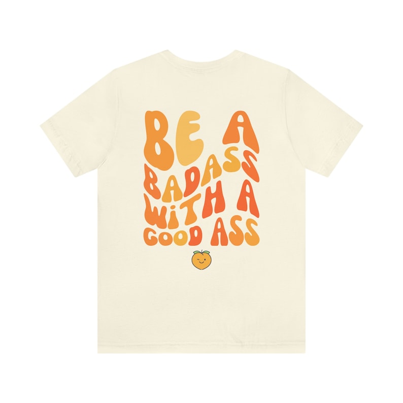 "Be a Badass with a Good Ass" Peach Cover